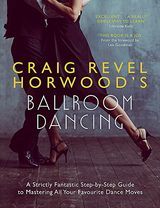 Craig Revel Horwood Ballroom Dancing by Craig Revel Horwood